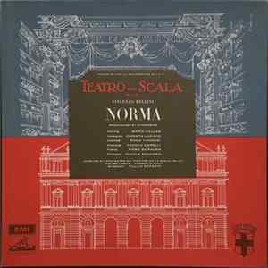 Vincenzo Bellini - Maria Callas, Christa Ludwig, Edda Vincenzi, Franco Corelli, Piero De Palma, Nicola Zaccaria, Coro E Orchestra Del Teatro Alla Scala, Norberto Mola, Tullio Serafin - Norma Album