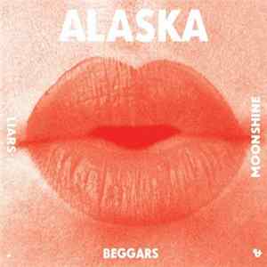 Alaska - Liars, Beggars & Moonshine Album