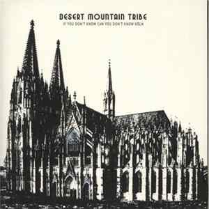 Desert Mountain Tribe - If You Don't Know Can You Don't Know Köln / Live At Saint Pancras Old Church Album