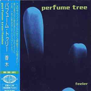Perfume Tree - Feeler Album
