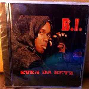 B.I. - Even Da Betz Album