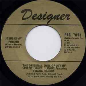 The Original Sons Of Joy Of East St Louis Illinois - Jesus Is My Friend / I Must Tell Jesus Album
