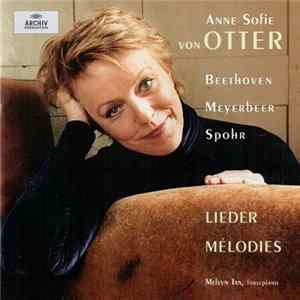 Anne Sofie Von Otter, Beethoven, Meyerbeer, Spohr, Melvyn Tan - Lieder, Mélodies Album