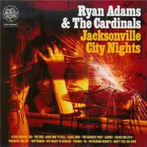 Ryan Adams & The Cardinals - Jacksonville City Nights Album