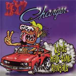 Hey! Charger - Klod's Half Time Rentals Album