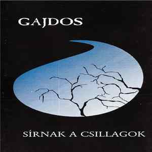 Gajdos - Sírnak A Csillagok Album