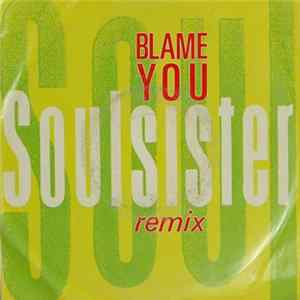 Soulsister - Blame You (Remix) Album
