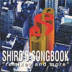 Shiro Sagisu - SHIRO'S SONGBOOK ''Remixes and More'' Album