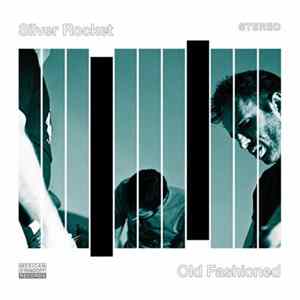 Silver Rocket - Old Fashioned Album