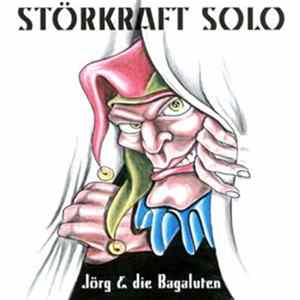 Störkraft Solo - Jörg & Die Bagaluten Album
