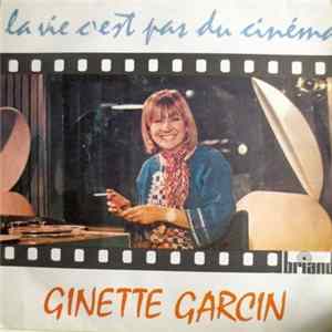 Ginette Garcin - La Vie C'est Pas Du Cinéma Album