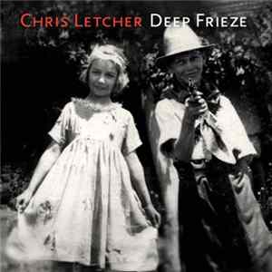 Chris Letcher - Deep Frieze Album