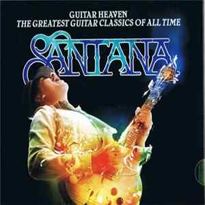 Santana - Guitar Heaven: The Greatest Guitar Classics Of All Time Album