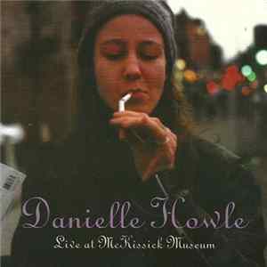 Danielle Howle - Live At McKissick Museum Album