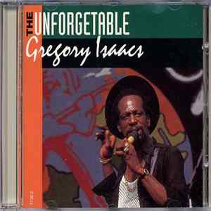 Gregory Isaacs - The Unforgetable Gregory Isaacs Album