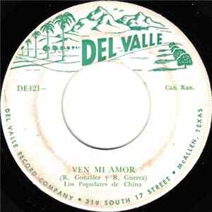 Los Populares De China - Ven Mi Amor / Por Que No He De Llorar Album