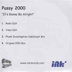 Pussy 2000 - It's Gonna Be Alright Album