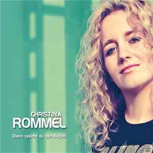 Christina Rommel - Dann spürst du den Regen Album