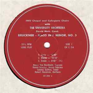 IWU Chapel Choir & IWU Collegiate Choir With The University Orchestra - Bruckner - Mass In F Minor, No. 3 Album