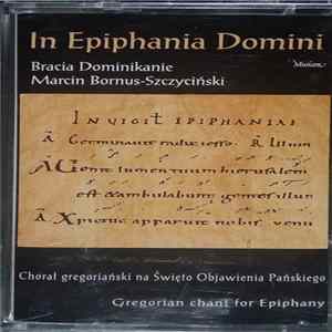 Bracia Dominikanie, Marcin Bornus-Szczyciński - In Epiphania Domini Album