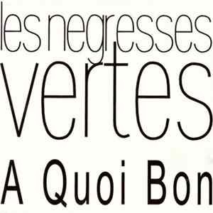 Les Negresses Vertes - A Quoi Bon Album