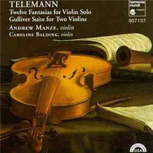 Telemann / Andrew Manze - Twelve Fantasias For Violin Solo / Gulliver Suite For Two Violins Album