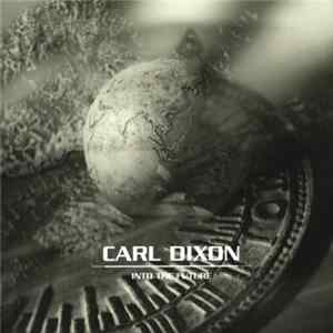 Carl Dixon - Into The Future Album