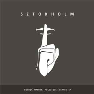 Sztokholm - Dźwięk, Miłość, Pulsujące Światło EP Album