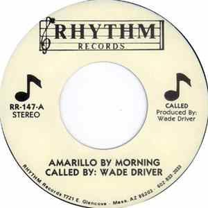 Wade Driver - Amarillo By Morning Album