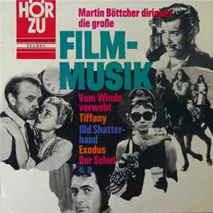 Martin Böttcher & Sein Orchester - Martin Böttcher Dirigiert Die Große Filmmusik Album