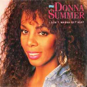 Donna Summer - I Don't Wanna Get Hurt Album