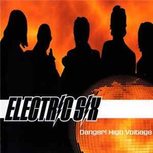 Electric Six - Danger! High Voltage Album