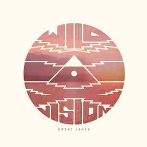 Great Lakes - Wild Vision Album