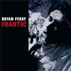 Bryan Ferry - Frantic Album