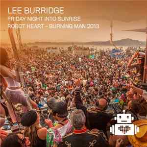 Lee Burridge - Robot Heart - Burning Man - 2013 Album
