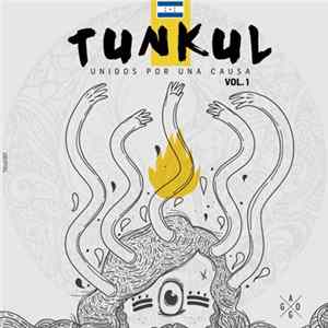 Various - Tunkul - Unidos Por Una Causa Vol.1 Album