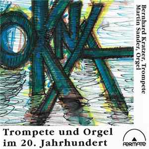 Bernhard Kratzer, Martin Sander - OKNA - Fenster. Trompete Und Orgel Im 20. Jahrhundert Album