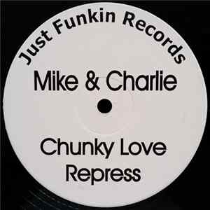 Mike & Charlie - Chunky Love (Repress) Album