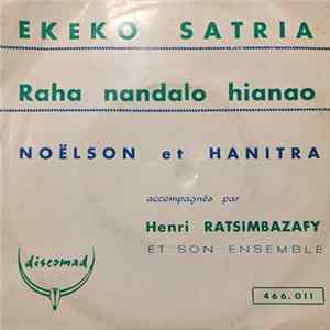 Noëlson Et Hanitra Accompagnés Par Henri Ratsimbazafy Et Son Ensemble - Ekeko Satria / Raha Nandalo Hianao Album