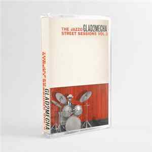 Glad2mecha - The Jazzo Street Sessions Vol. 2 Album