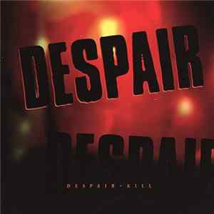 Despair - Kill Album