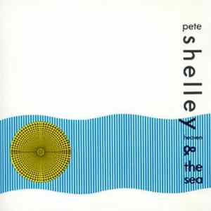 Pete Shelley - Heaven And The Sea Album