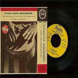 Chico Sesma And His Orchestra - Cha Cha Bounce Album