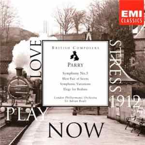 Parry : London Philharmonic Orchestra, Sir Adrian Boult - Symphony No.5 - Blest Pair Of Sirens - Symphonic Variations - Elegy For Brahms Album