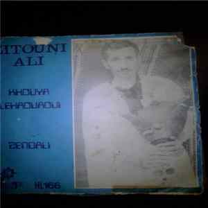 Zitouni Ali - Khouya Lehaouaoui - Zendali Album