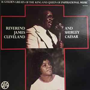 Rev. James Cleveland / Shirley Caesar - 16 Golden Greats Of The King And Queen Of Inspirational Music Album