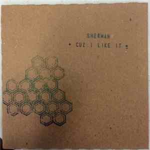 Sherman Crawford - Cuz I Like It Album