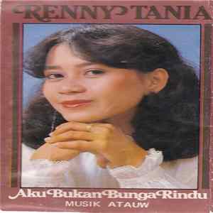 Renny Tania - Aku Bukan Bunga Rindu Album