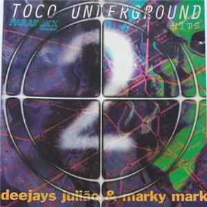 Various - Toco Underground Hits (by Deejays Julião & Marky Mark) Album