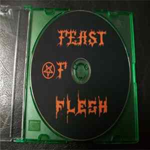 Feast Of Flesh - Feast Of Flesh Album